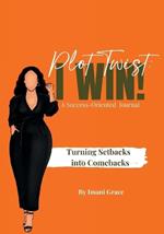 Plot Twist: Turning Setbacks into Comebacks