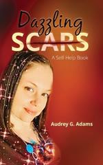 Dazzling Scars: A Self-Help Book