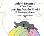 Michi Dreams A Yarn Tale = Los Sue?os de Michi El Cuento de Lana