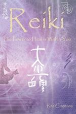 Reiki I, II & III: The Power to Heal is Within You
