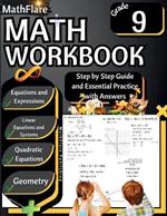MathFlare - Math Workbook 9th Grade: Math Workbook Grade 9: Equations and Expressions, Linear Equations, System of Equations, Quadratic Equations, and Geometry