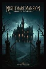 Nightmare Mansion: Shadows of the Forgotten