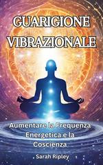 GUARIGIONE VIBRAZIONALE