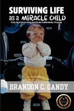 Surviving Life as a Miracle Child