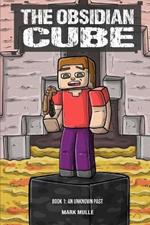 The Obsidian Cube Book One: An Unknown Past