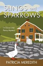 Slings and Sparrows: A Goose and Penny Mystery
