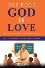 One Book God is Love: Learn God is Love, Know God is Love, Realise God is Love.