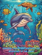Underwater Wonders Coloring Book: Explore, Color, and Discover the Mysteries of the Deep!