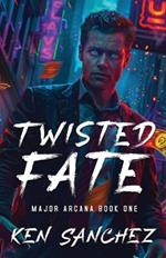 Twisted Fate (Major Arcana Book One): A Gay Enemies to Lovers Urban Fantasy