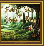 Fairy Tales and Childs Play