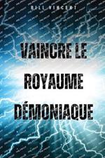 Vaincre le royaume d?moniaque