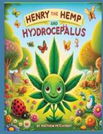 Henry the Hemp and Hydrocephalus