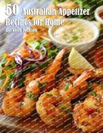 50 Australian Appetizer Recipes for Home