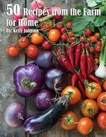 50 Recipes from the Farm for Home