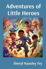 Adventures of Little Heroes