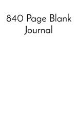 840 Page Blank Journal