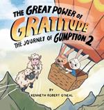 The Great Power of Gratitude: The Journey of Gumption 2