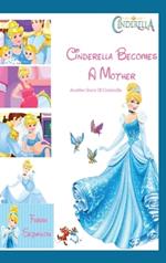 Cinderella Becomes A Mother