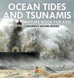 Ocean Tides and Tsunamis - Nature Book for Kids Children's Nature Books