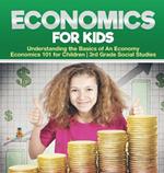 Economics for Kids - Understanding the Basics of An Economy Economics 101 for Children 3rd Grade Social Studies