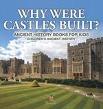 Why Were Castles Built? Ancient History Books for Kids Children's Ancient History