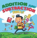 Addition and Subtraction Drills - Math Book 1st Grade Children's Math Books