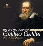 The Life and Works of Galileo Galilei - Biography 4th Grade Children's Art Biographies