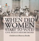 When Did Women Start to Vote? Civil Rights History Books Children's History Books