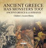 Ancient Greece Has Monsters Too! Ancient Greece Illustrated Children's Ancient History