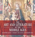 The Art and Literature of the Middle Ages - Art History Lessons Children's Arts, Music & Photography Books