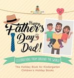 Happy Father's Day, Dad! Celebrations from around the World - The Holiday Book for Kindergarten Children's Holiday Books