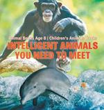 Intelligent Animals You Need to Meet - Animal Books Age 8 Children's Animal Books