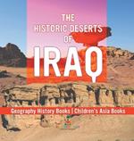 The Historic Deserts of Iraq - Geography History Books Children's Asia Books