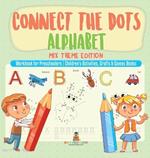 Connect the Dots Alphabet - Mix Theme Edition - Workbook for Preschoolers Children's Activities, Crafts & Games Books