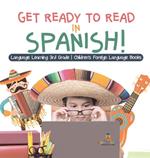 Get Ready to Read in Spanish! Language Learning 3rd Grade Children's Foreign Language Books