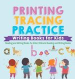 Printing Tracing Practice - Writing Books for Kids - Reading and Writing Books for Kids Children's Reading and Writing Books