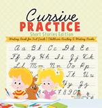 Cursive Practice: Short Stories Edition - Writing Book for 3rd Grade Children's Reading & Writing Books