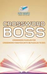 Crossword Boss Crossword Puzzles for Crossword Fanatics (with 86 Puzzles to Do!)