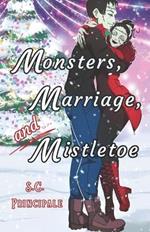 Monsters, Marriage, and Mistletoe