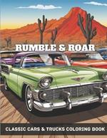 Rumble & Roar: Classic Cars & Trucks Coloring Book For Adults & Kids A Fun-Time Coloring Activity For Vintage& Muscle Car Lovers