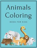 Animals Coloring Book For Kids: Kids coloring activity books
