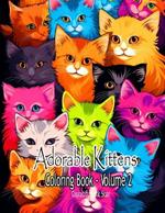 Adorable Kittens Coloring Book: Volume 2