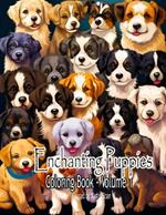 Enchanting Puppies Coloring Book: Volume 1