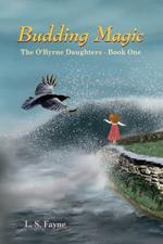 Budding Magic: The O'Byrne Daughters - Book One