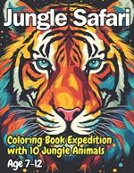 Jungle Safari: Coloring Book Expedition with 10 Jungle Animals