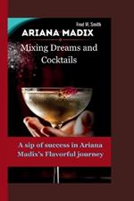 Ariana Madix: Mixing Dreams and Cocktails-A sip of success in Ariana Madix's Flavorful journey