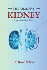 The Resilient Kidney: A Path to Wellness