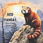 Red Pandas: Dusk to Dawn Adventures
