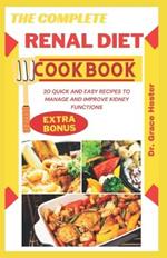 The complete renal diet cookbook: 20 quick and easy recipes to manage and improve kidney functions