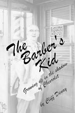 The Barber's Kid: Growing Up in the Shadow of Chevrolet